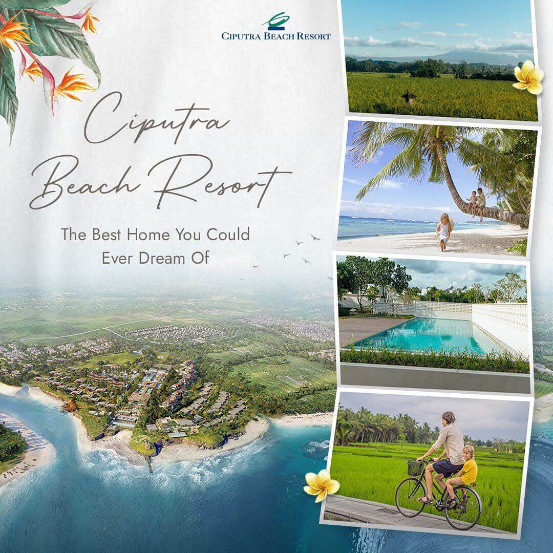 Ciputra Beach Resort: The Best Home You Could Ever Dream Of
